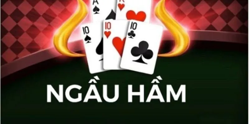 Cách chơi Ngầu Hầm – Game đánh bài đầy thú vị và thử thách